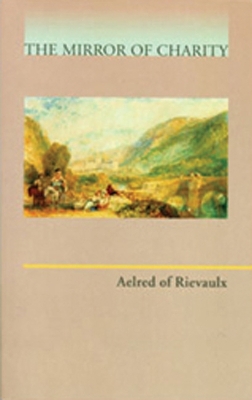 Aelred of Rievaulx by Aelred of Rievaulx