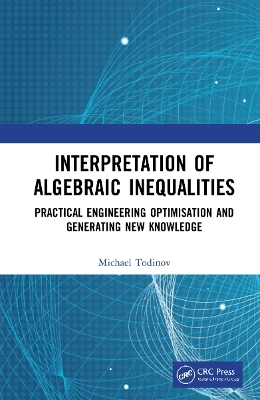 Interpretation of Algebraic Inequalities: Practical Engineering Optimisation and Generating New Knowledge book