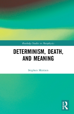 Determinism, Death, and Meaning book