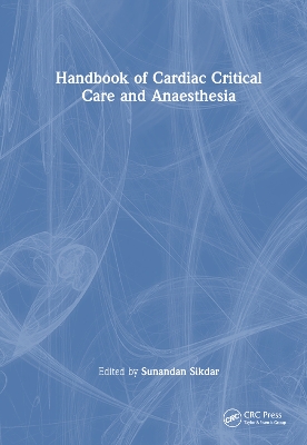 Handbook of Cardiac Critical Care and Anaesthesia by Sunandan Sikdar