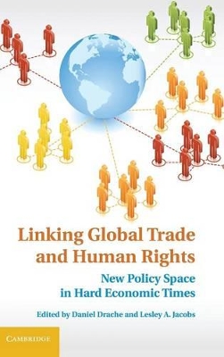 Linking Global Trade and Human Rights by Daniel Drache