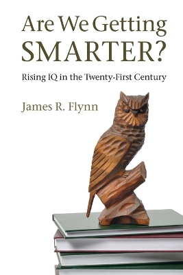 Are We Getting Smarter? book