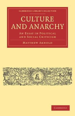 Culture and Anarchy by Matthew Arnold