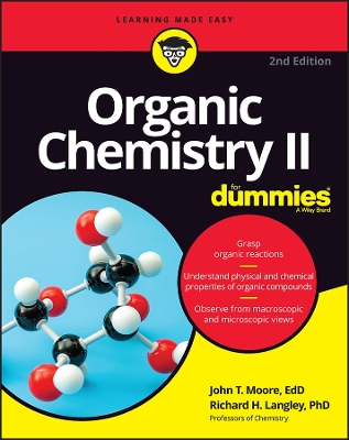 Organic Chemistry II For Dummies by John T. Moore