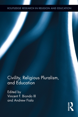 Civility, Religious Pluralism and Education by Vincent Biondo