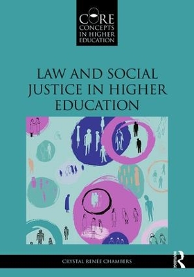 Law and Social Justice in Higher Education by Crystal Renée Chambers