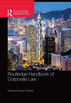 Routledge Handbook of Corporate Law by Roman Tomasic