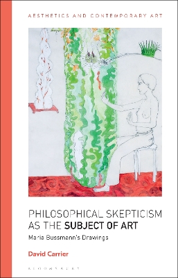 Philosophical Skepticism as the Subject of Art: Maria Bussmann’s Drawings by David Carrier