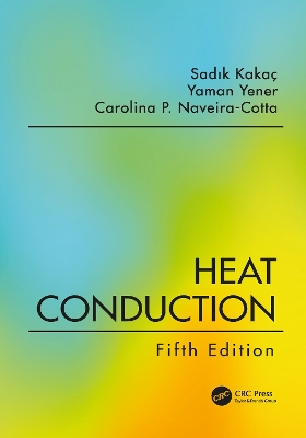 Heat Conduction, Fifth Edition by Sadık Kakac