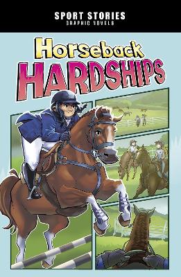 Horseback Hardships by Jake Maddox