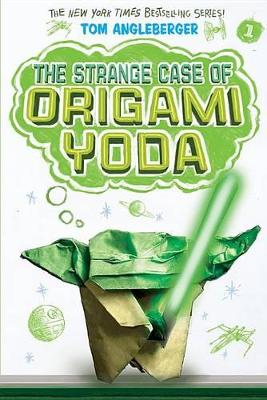 Strange Case of Origami Yoda (Origami Yoda #1) by Tom Angleberger