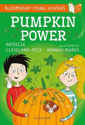 Pumpkin Power: A Bloomsbury Young Reader by Patricia Cleveland-Peck