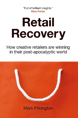 Retail Recovery: How Creative Retailers Are Winning in their Post-Apocalyptic World by Mark Pilkington