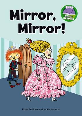 Mirror, Mirror! by Karen Wallace