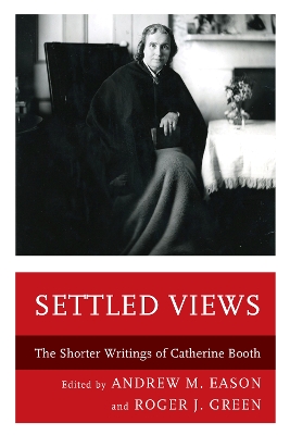 Settled Views: The Shorter Writings of Catherine Booth book