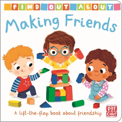 Find Out About: Making Friends: A lift-the-flap board book about friendship book