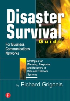 Disaster Survival Guide for Business Communications Networks book
