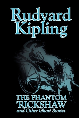 Phantom 'Rickshaw and Other Ghost Stories by Rudyard Kipling, Fiction, Classics, Literary, Horror, Short Stories book