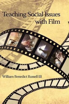 Teaching Social Issues with Film by III William B. Russell