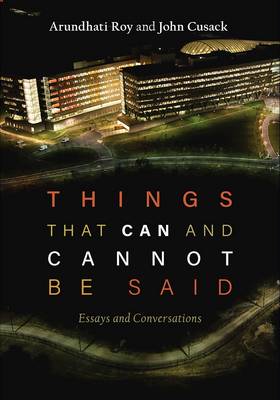Things That Can and Cannot Be Said: Essays and Conversations by John Cusack