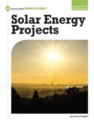 Solar Energy Projects by Audrey Huggett