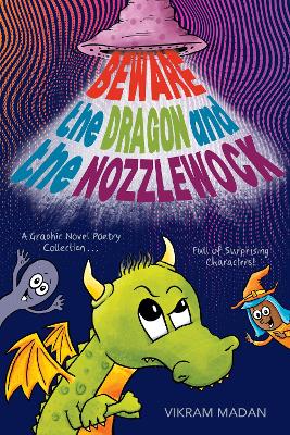 Beware the Dragon and the Nozzlewock: A Graphic Novel Poetry Collection Full of Surprising Characters! book