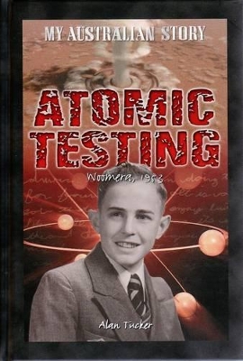 My Australian Story: Atomic Testing book