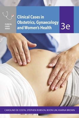 Clinical Cases Obstetrics Gynaecology & Women's Health book