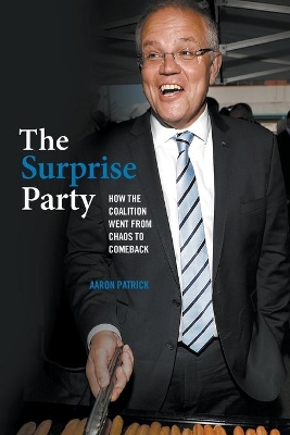 The Surprise Party: How the Coalition Went from Chaos to Comeback book