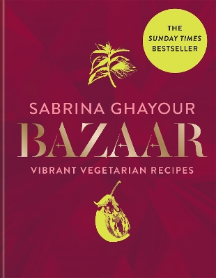 Bazaar: Vibrant vegetarian and plant-based recipes book