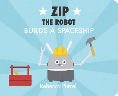 Zip the Robot Builds a Spaceship book