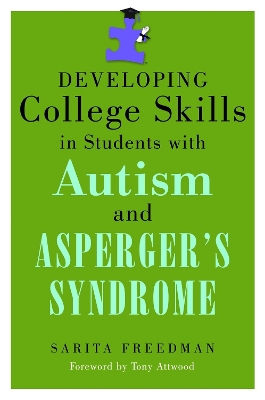 Developing College Skills in Students with Autism and Asperger's Syndrome book