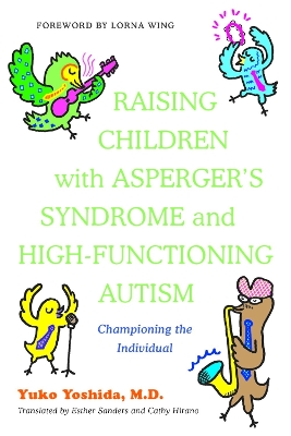 Raising Children with Asperger's Syndrome and High-functioning Autism book