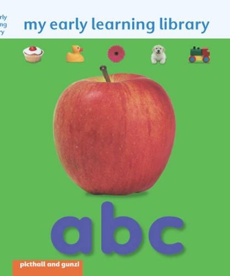 My Early Learning Library abc by Chez Picthall
