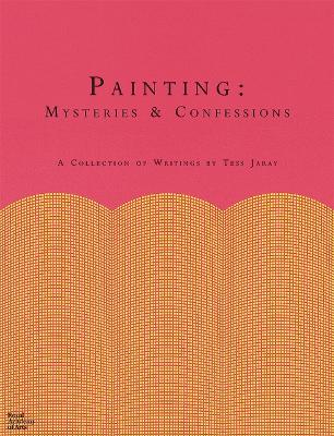 Painting: Mysteries and Confessions book