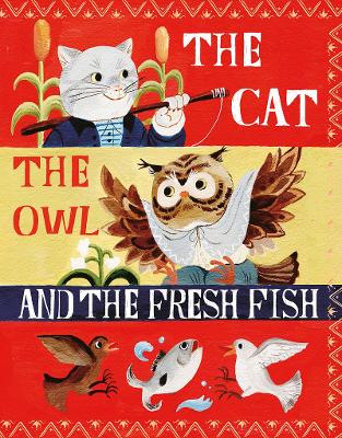 The Cat, the Owl and the Fresh Fish book