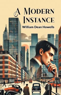 A A Modern Instance by William Dean Howells