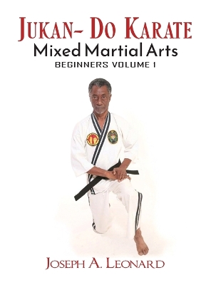 Jukan-Do Karate: Beginner's Volume 1 by Joseph Leonard