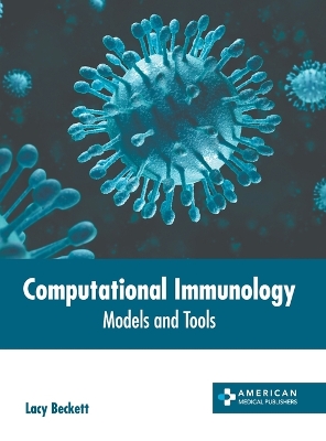 Computational Immunology: Models and Tools book