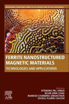 Ferrite Nanostructured Magnetic Materials: Technologies and Applications book