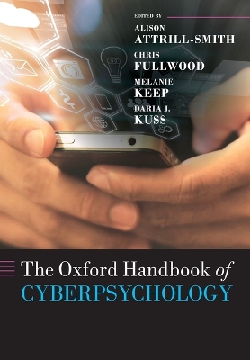 The Oxford Handbook of Cyberpsychology by Alison Attrill-Smith