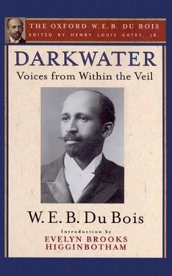 Darkwater (The Oxford W. E. B. Du Bois) by Henry Louis Gates