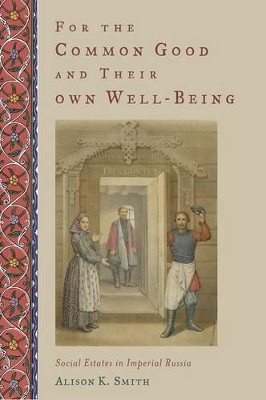 For the Common Good and Their Own Well-Being by Alison K. Smith