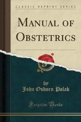 Manual of Obstetrics (Classic Reprint) book