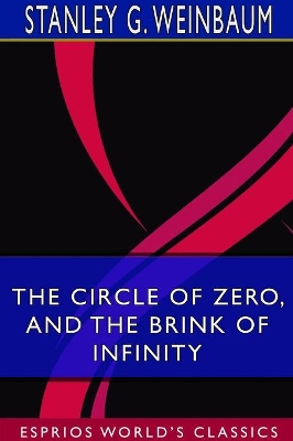 The Circle of Zero, and The Brink of Infinity (Esprios Classics) book