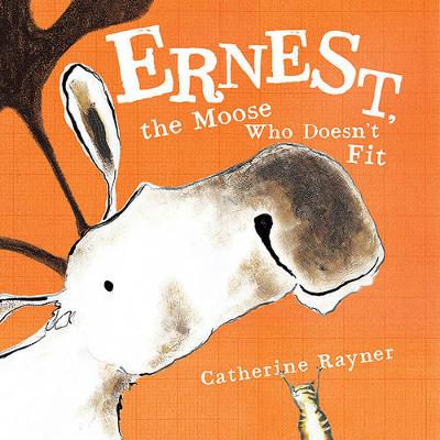 Ernest, the Moose Who Doesn't Fit book