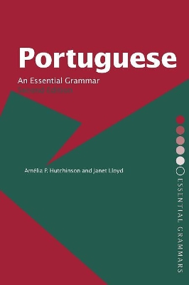 Portuguese: An Essential Grammar by Amelia P. Hutchinson