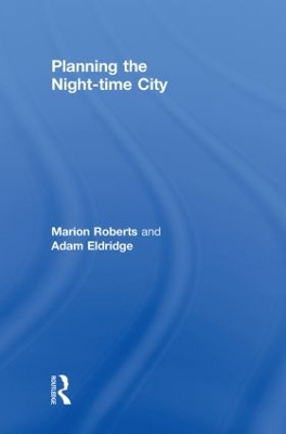 Planning the Night-time City by Marion Roberts