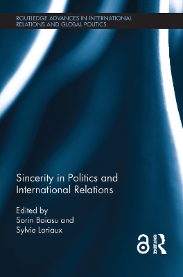 Sincerity in Politics and International Relations by Sorin Baiasu