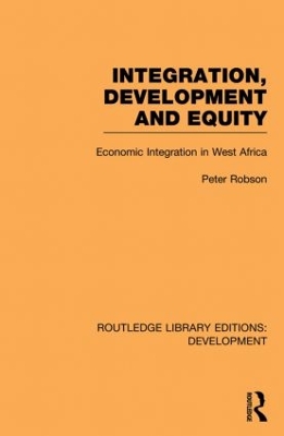 Integration, development and equity: economic integration in West Africa book